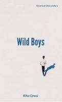 Wild Boys : A Novella 1950066266 Book Cover