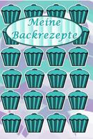 Meine Backrezepte: Rezeptbuch zum selber schreiben I Ca. DIN A5 I Platz für 72 Rezepte I Softcover mit Register 1794475567 Book Cover