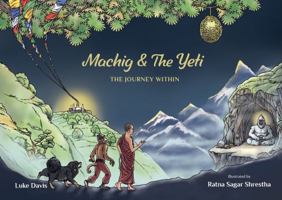 Machig and the Yeti : The Journey Within 9937624606 Book Cover