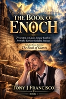 THE BOOK OF ENOCH: Presented in Clear, Simple English -From the Earliest reliable sources (THE FORGOTTEN SACRED MANUSCRIPTS IN SIMPLE ENGLISH) B0HKFQX5SX Book Cover