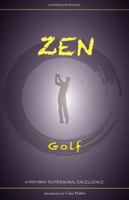 Zen Golf: A Pathway to Personal Excellence 1304750930 Book Cover