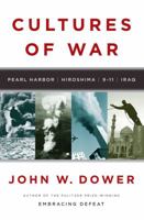 Cultures of War: Pearl Harbor / Hiroshima / 9-11 / Iraq 0393340686 Book Cover