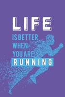 life is better when you are running: Running Journal Womens Running Funny Runner notebook gift for running loves and Athletes Lined Journal: 6 X 9 120 Pages 1660248078 Book Cover