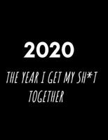 2020 The Year I Get My Sh*t Together: Standard Diary 2020: AT-A-GLANCE 8.5 X 11 1706251386 Book Cover