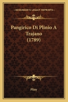 Pangirico Di Plinio A Trajano (1789) 1120016126 Book Cover