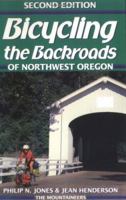 Bicycling the Backroads of Northwest Oregon 0898860768 Book Cover