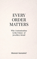 Every Order Matters: Why Customisation Is the Future of Jewellery Retail B0GMS6BBQW Book Cover
