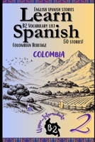 Learn Spanish With Stories B2: Become Fluent in Spanish with Captivating Bilingual Spanish-English Stories for B2 Upper-Intermediate Learners — Part 2 B0FSY7CJ89 Book Cover