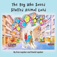 The Boy Who Saved Stuffed Animal Land B0GMDTTG4F Book Cover