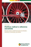 Politica Radical E Ofensiva Socialista 3639692063 Book Cover