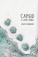 Capsid: A Love Song 1945023031 Book Cover