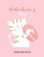 Valentine's Day: Coloring book for kids with heart , cute animals and more. Realaxing activity. 1796780502 Book Cover
