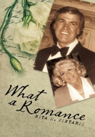 What a Romance: The Story of Bill and Rita 1982260599 Book Cover