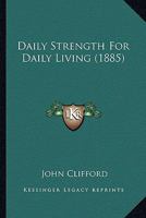 Daily Strength For Daily Living 1179324102 Book Cover