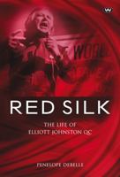 Red Silk: The Life of Elliott Johnston Qc 1862549567 Book Cover