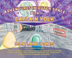 Adventures in Outer Space with Captain Yolk 1733443290 Book Cover