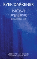 Geschichten aus der Welt nach dem Letzten Krieg - Novi Fines: Die Jahre 515 - 517 (German Edition) 3757892151 Book Cover