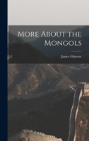 More About the Mongols 1018269010 Book Cover