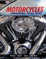 Motorcycles: Fundamentals, Service, and Repair