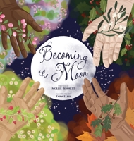 Becoming the Moon 1662915721 Book Cover
