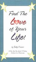 Find the Love of Your Life! 1930289006 Book Cover