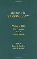 Methods in Enzymology, Volume 180: RNA Processing,  Part A: General Methods 0121820815 Book Cover