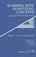 Working With Sensitizing Concepts: Analytical Field Research 0761902066 Book Cover