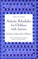 Activity Schedules for Children With Autism: Teaching Independent Behavior (Topics in Autism) (Topics in Autism)