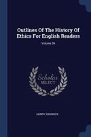 Outlines Of The History Of Ethics For English Readers; Volume 59 1018791574 Book Cover