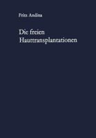 Die Freien Hauttransplantationen 3642929931 Book Cover