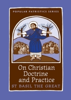 On Christian Doctrine and Practice 0881414581 Book Cover