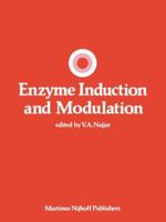Enzyme Induction and Modulation (Developments in Molecular and Cellular Biochemistry) 1461338816 Book Cover