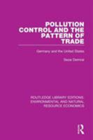 Pollution Control and the Pattern of Trade: Germany and the United States 1138295140 Book Cover