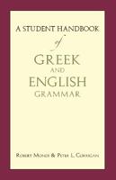 A Student Handbook of Greek and English Grammar 1624660363 Book Cover