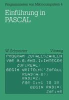 Einfuhrung in Pascal: Mit zahlreichen Beispielen und 10 vollstandigen Programmen 3528042001 Book Cover