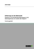 Entfernung von der Wehrmacht: Deserteure und wehrpflichtige Regimegegner in der Nachkriegsliteratur von Autoren der Gruppe 47 3656191891 Book Cover