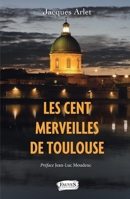 Les Cent merveilles de Toulouse (French Edition) B088N3ZPH4 Book Cover