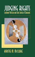 Judging Rights: Lockean Politics and the Limits of Consent 0801431115 Book Cover