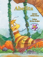 Abelita: Queen of the Bees * Reina de Las Abejas 9962690862 Book Cover