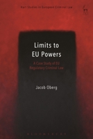 Limits to EU Powers: A Case Study of EU Regulatory Criminal Law 150993474X Book Cover
