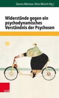 Widerstande Gegen Ein Psychodynamisches Verstandnis Der Psychosen 3525452454 Book Cover