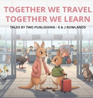 Together we travel, together we learn 1764463803 Book Cover
