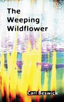 The Weeping Wildflower B0BKKPN9VR Book Cover
