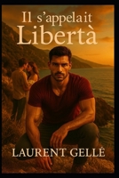 Il s'appelait Liberta (French Edition) B0FNX86QV3 Book Cover