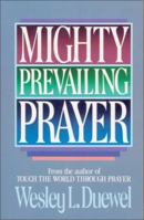 Mighty Prevailing Prayer 0310361915 Book Cover