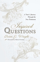 Inspired Questions: A Year's Journey Through the New Testament 1527104230 Book Cover