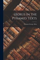 Horus in the Pyramid Texts 1015842127 Book Cover