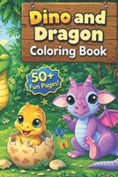 Dinosaurs and Dragons Coloring Book for kids : My First Big Book of Easy Educational Coloring Pages of Dino and Dragons for Boys & Girls, Toddler, ... Any Ages: Vivid Coloring Pages for Toddlers! B09CCFT833 Book Cover
