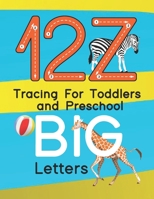 12Z Tracing For Toddlers and Preschool BIG Letters: Letters and number tracing, Alphabet learning for toddlers and pre-schoolers. B093B1Z37H Book Cover