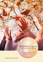 Autumn Leaves Dancing in the Wind 1452549311 Book Cover